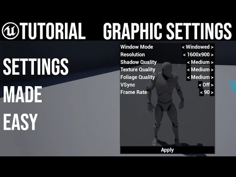UE4 Graphics Settings Menu / Save And Load Made Easy