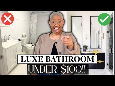 Make Your Bathroom Look Expensive Under $100!