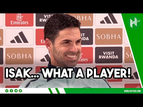 ISAK IS A TOP PLAYER! Mikel Arteta on Newcastle forward & January dealings