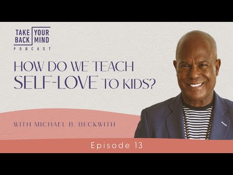 How Do We Teach Self-Love to Kids?