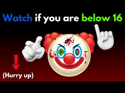 Watch this video if you are BELOW 16YEARS!