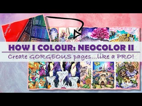 HOW I COLOUR: MASTER Neocolor II - Tips to Create GORGEOUS Backgrounds Like a PRO | Adult Colouring