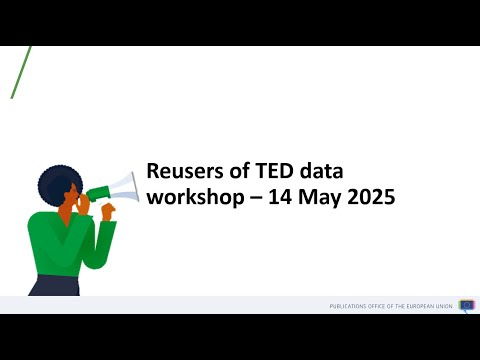 TED - Reusers of TED data workshop (14 May 2025)
