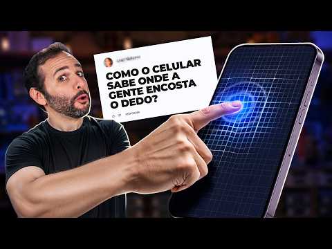 COMO o CELULAR SABE onde o DEDO TOCA?