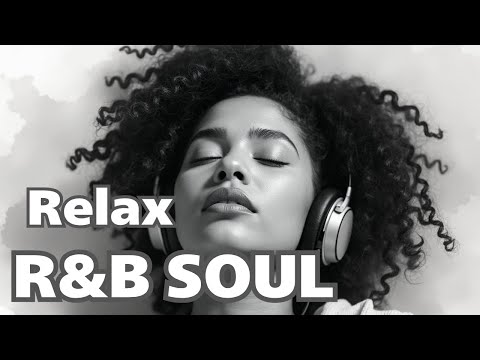 [R&B Soul 37] Chill music / work / Ballad / Relax / Study / Sleep