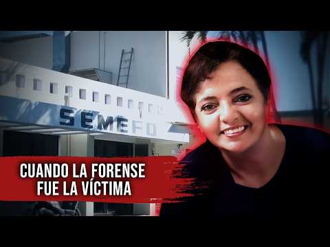 De forense a VÍCTIMA: el caso que impactó a México - Caso Aurora Ponce