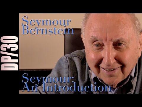 DP/30: Seymour: An Introduction, Seymour Bernstein