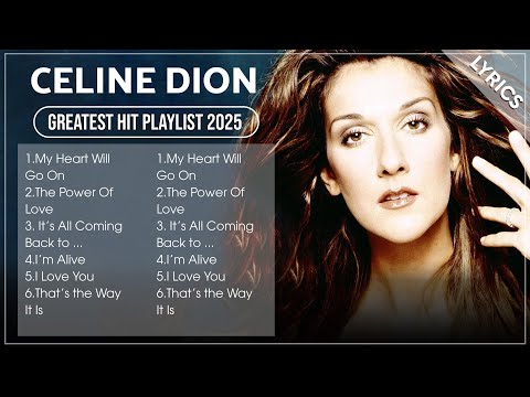 CELINE DION Greatest Hits Full Album 2025 (Lyrics)