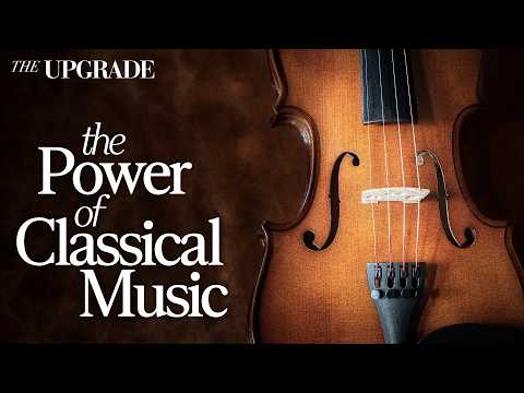 Classical Music Fundamentally Rewires Your Brain