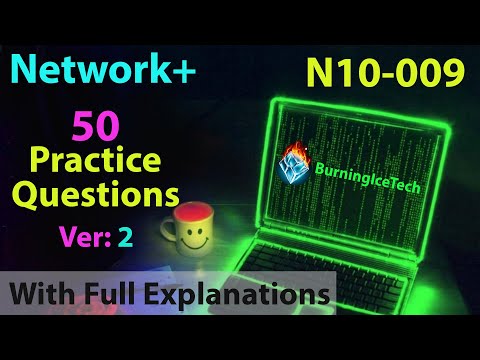 CompTIA Network+ (Certification Exam N10-009) | 50 Questions with Explanations
