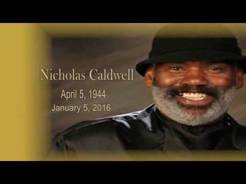 REMEMBERING THE LIFE OF NICHOLAS "NICK" CALDWELL