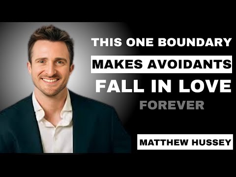 This ONE Boundary Makes Avoidants Fall in Love For || MATTHEW HUSSEY