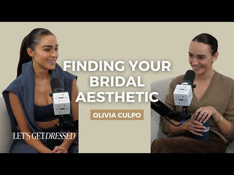 Olivia Culpo Is In Her Bridal Style Era | Let's Get Dressed Podcast