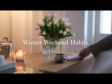 Winter Weekend Habits and Coffee Time I  Slow and Productive Weekend I Self-care I Slow living