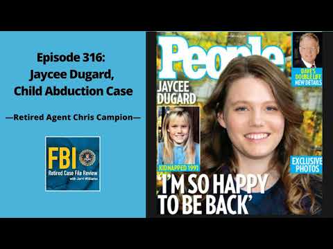 316: Jaycee Dugard, Child Abduction Case - Chris Campion