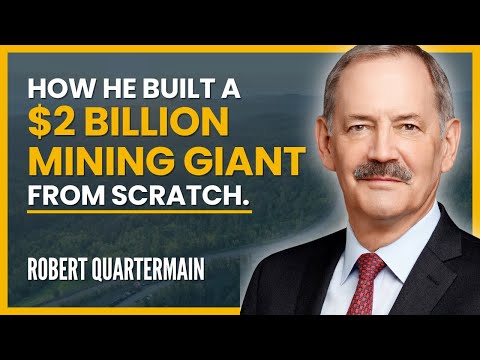 Robert Quartermain: Building a $2 Billion Mining Company | Silver Standard, Pretium & Dakota Gold