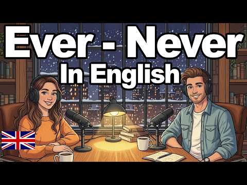 Ever vs Never | Learn English Through Stories | Slow English Conversation Practice