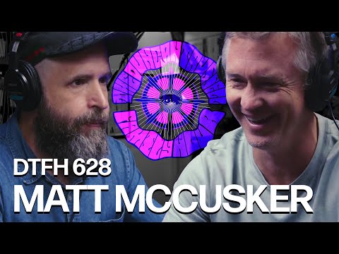 DTFH 628 Matt McCusker