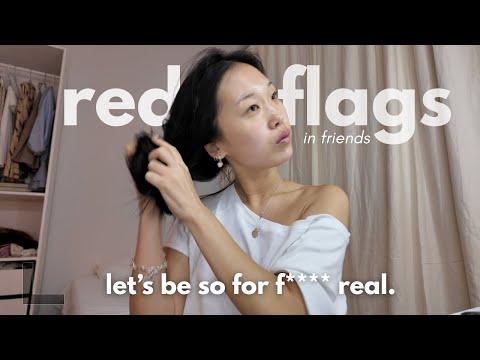 MY RED flags and GREEN flags in FRIENDSHIPS 🚩let me be honest ASF for a second...