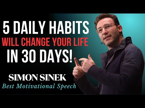 5 Daily Habits That Will Change Your Life In 30 Days||Simon Sinek Motivational Speech||#simonsinek