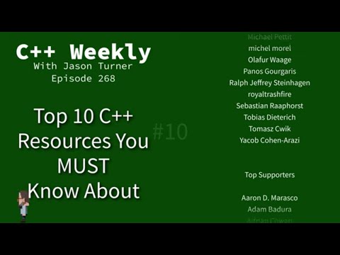 C++ Weekly - Ep 268 - Top 10 C++ Resources You MUST Know About!