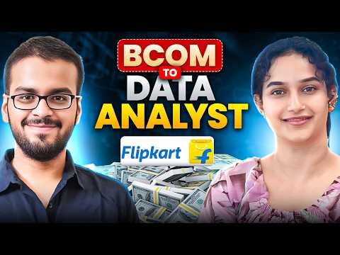 0 Coding to Data Analyst at Flipkart | BCom to Data Analytics Journey