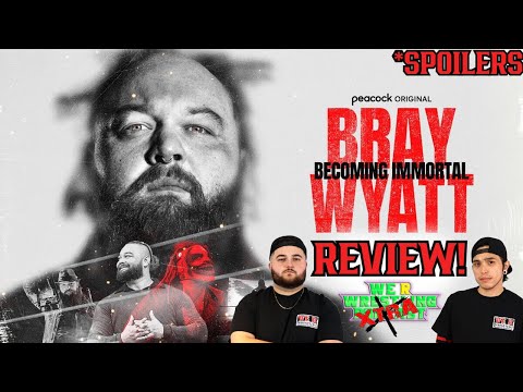 BRAY WYATT: BECOMING IMMORTAL DOCUMENTARY REVIEW! *SPOILER