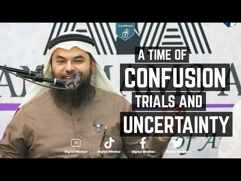 A Time of Confusion, Trials, & Uncertainty - Uthman Ibn Farooq