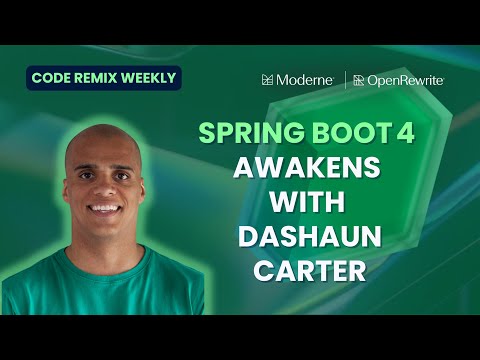 Code Remix Weekly | Spring Boot 4 Awakens with DaShaun Carter