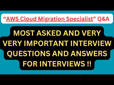 "AWS Cloud Migration Specialist Q&A", Most Commonly Asked "AWS Cloud Migration" Interview Q&A !!