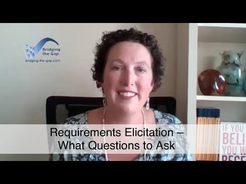 Requirements Elicitation – What Questions to Ask