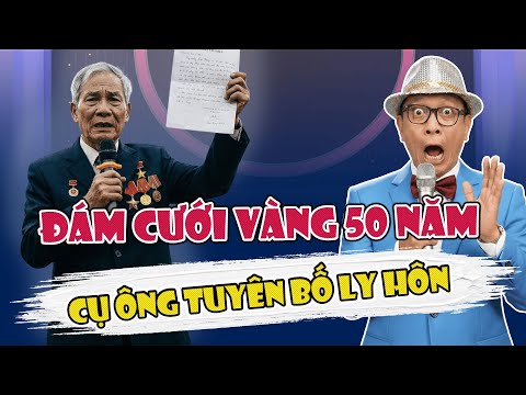 ĐÁM CƯỚI VÀNG 50 NĂM, CỤ ÔNG TẶNG CỤ BÀ TỜ ĐƠN LY HÔN NGAY TRÊN SÂN KHẤU | TÂM SỰ CHUYỆN ĐỜI
