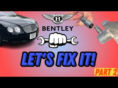Bentley GT Part Two. Fixing  Suspension, Vacuum pipes and Horn. 4 year update. Maintenance