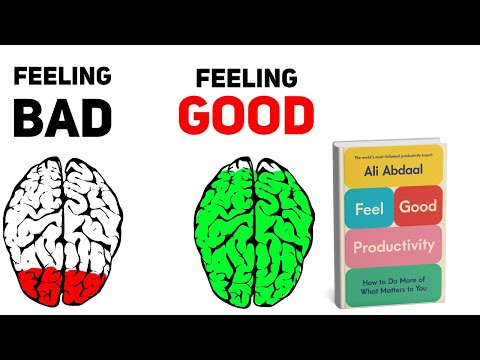 Feeling Good Unlocks Your Brain’s SUPERPOWER [Feel Good Productivity - Ali Abdaal]