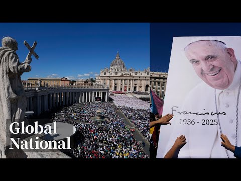 Global National: April 26, 2025 | Mourners bid farewell to Pope Francis