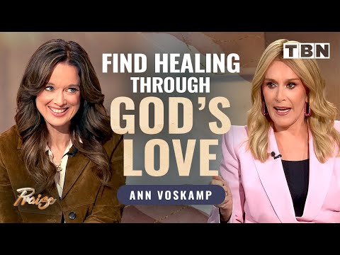 Ann Voskamp: How God's Love Can Heal Your Hurts & Trauma | Loved to Life | Sheila Walsh on TBN