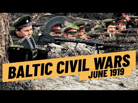 Estonia and Latvia Fight For Independence - Russian Civil War Baltic Front I THE GREAT WAR June 1919