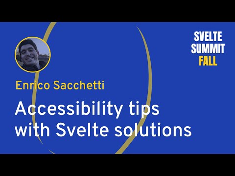 Enrico Sacchetti - Accessibility Tips with Svelte Solutions