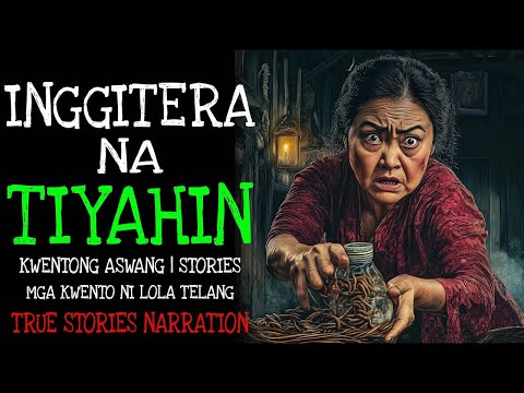 INGGITERA NA TIYAHIN   Kulam True Story