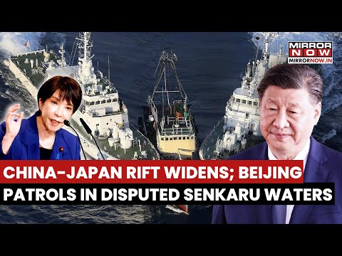 China-Japan Rift Widens Following Taiwan Remark; Beijing Starts To Patrol In Disputed Senkaru Waters