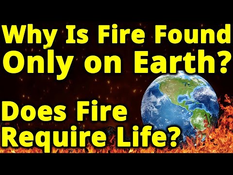 Why Fire is Found Only On Earth? What actually is Fire? Is it Plasma?