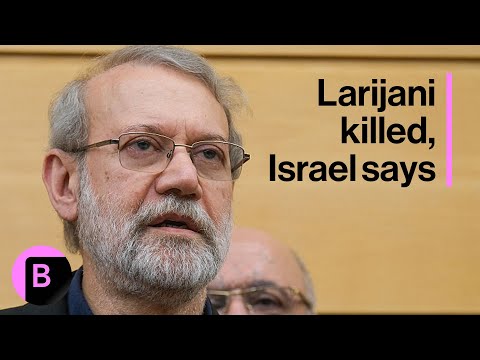 Israel Says Iran's Security Chief Ali Larijani Has Been Killed