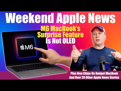 New M6 MacBook Pros Have Surprise Feature, New Chip on Budget MacBook and More Apple News