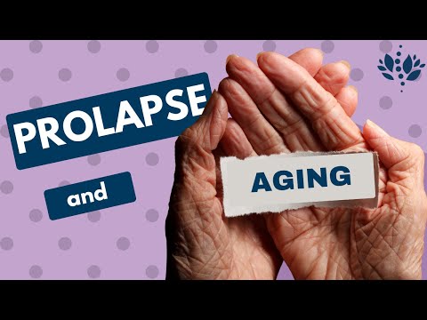 Prolapse in Aging Women + Exercises