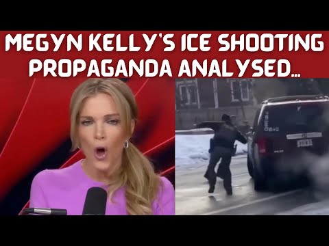 Megyn Kelly ICE shooting propaganda analysed