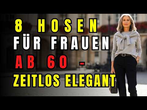 Top 8 Timeless Damenhosen Every Fashionable Woman Should Own