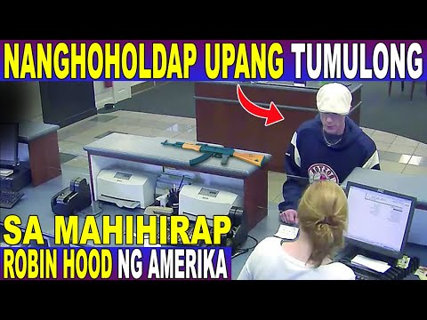 Nang HOHOLDAP Sya ng BANKO Upang TUMULONG sa MAHIHIRAP - ROBIN HOOD ng AMERIKA