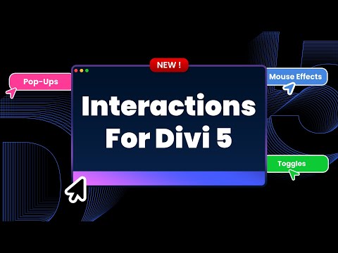 Everything You Need To Know About Divi 5 Interactions