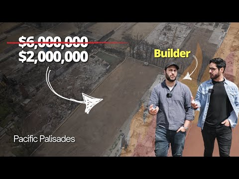 Rebuilding and Buying Lots in Pacific Palisades | Los Angeles Real Estate