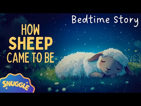 😴The CUTEST Bedtime Story 😴 How Sheep Came to Be - NON STIMULATING Content for Kids